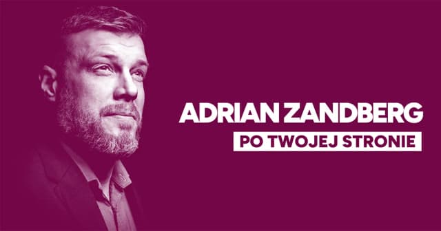 Kim jest Adrian Zandberg? Poznaj jego polityczną drogę i plany Kim jest Adrian Zandberg? Poznaj jego polityczną drogę i plany
